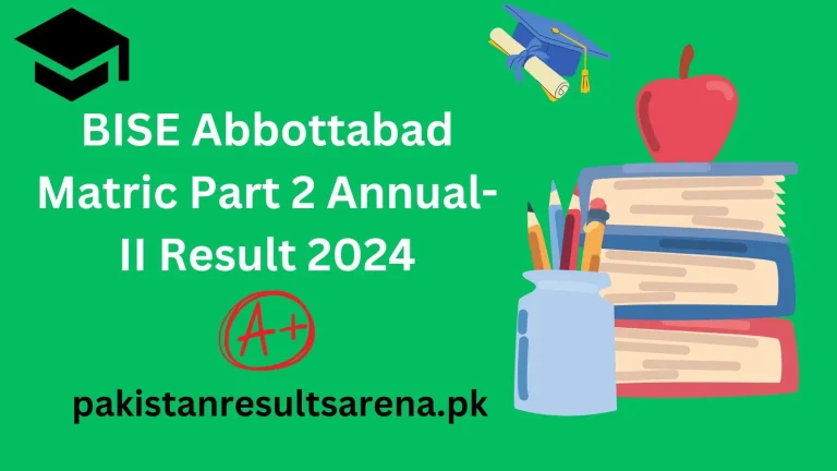 BISE-Abbottabad-Matric-Part-2-Annual-II-Result-2024